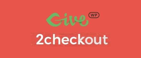 GiveWP 2Checkout Gateway Addon GPL v1.1.5