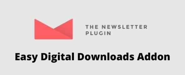 Newsletter Easy Digital Downloads Addon GPL v1.0.9