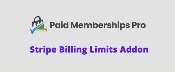 Paid Memberships Pro Stripe Billing Limits Addon GPL v1.0