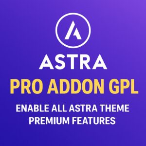 Astra Pro Addon GPL | Enable All Astra Theme Premium Features