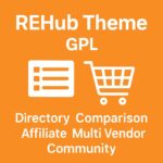 REHub Theme GPL – Directory, Comparison, Affiliate, Multi Vendor, Community